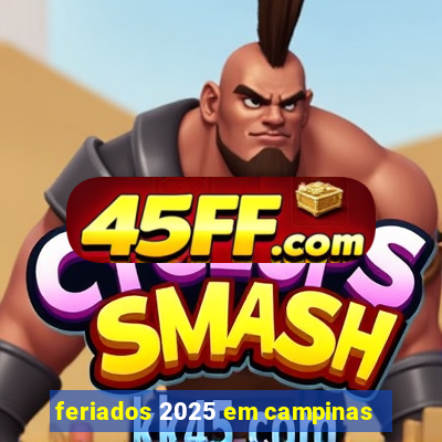 feriados 2025 em campinas